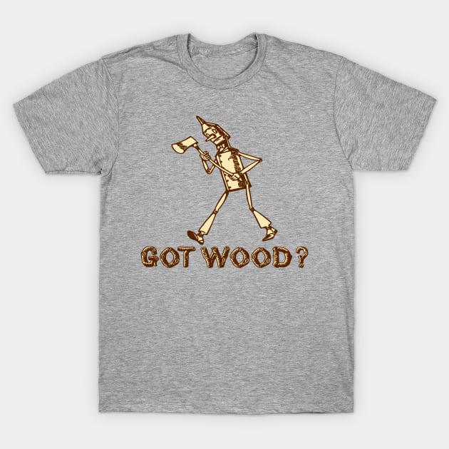 Got Wood Tin Man Axe T-Shirt by MMROB